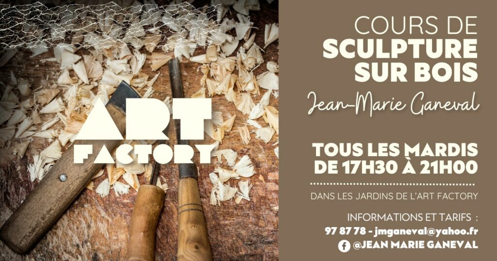 ★ Cours de sculpture sur bois ★ avec Jean Marie GANEVAL